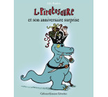 Le Piratosaure et son anniversaire surprise