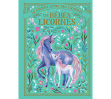 Le grand livre des licornes - Les bébés licornes