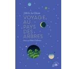 Voyage au pays des arbres (édition collector)