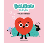 Doudou Câlin veut un bisou