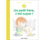 Les années crèche - Un petit frère, c'est super !