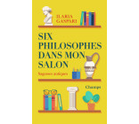 Six philosophes dans mon salon