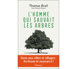 L'homme qui sauvait les arbres