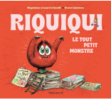 Riquiqui, le tout petit monstre