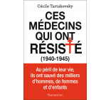 Ces médecins qui ont résisté