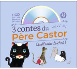 3 Contes du Père Castor - Quelle vie de chat !