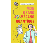 Mon grand mécano quantique