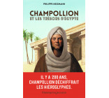 Champollion et les trésors d'Égypte