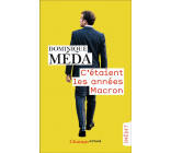 C'étaient les années Macron