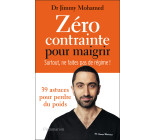 Zéro contrainte pour maigrir