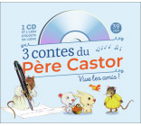 3 contes du Père Castor - Vive les amis !