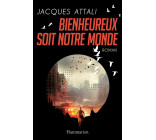 Bienheureux soit notre monde