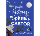 Petites histoires du Père Castor pour s'endormir