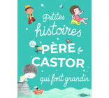 Petites histoires du Père Castor qui font grandir