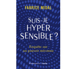 Suis-je hypersensible ?