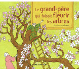 Le grand-père qui faisait fleurir les arbres - Un conte de la tradition japonaise