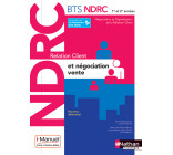 Relation client et négociation-vente - BTS NDRC 1ère et 2ème années - Livre + licence élève - 2018