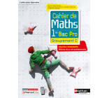 Cahier de maths 1re Bac Pro - Groupement C - (Spirales) - Livre + licence élève - 2020