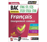 Guide Bac Techno - Français 1re STMG/STL/ST2S/STI2D/STI2A/STHR - Réflexe - N° 63