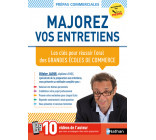 Majorez vos entretiens - Les clés pour réussir l'oral des grandes écoles de commerce - 2021