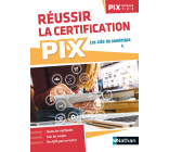 Réussir la certification PIX (niveaux 1-2-3) - 2022