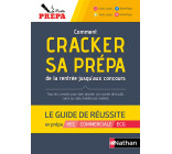 Comment cracker sa prépa de la rentrée jusqu'aux concours : Le guide de réussite - 2022