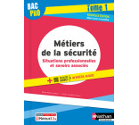 Métiers de la sécurité - Situations professionnelles et savoirs associés Tome 1 Bac pro - élève 2022