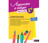 Apprendre à rédiger - cahier élève - 5e - 2015