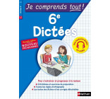 Je comprends tout ! 6e Dictées