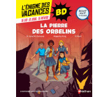 L'Énigme des vacances BD 6ème/5ème : La pierre des orbelins