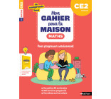 Mon cahier pour la maison - Mathématiques CE2