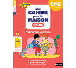 Mon cahier pour la maison - Mathématiques CM2