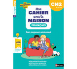 Mon cahier pour la maison - Français CM2