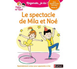 Regarde je lis! Une histoire à lire tout seul - le spectacle de Mila et Noé niv 2