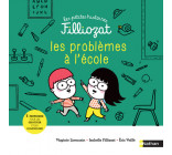 Les petites histoires Filliozat - tome 6 Problèmes à l'école !