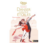 Danser jusqu'aux étoiles - tome 2 Tous en scène