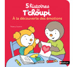 5 histoires de T'choupi - A la découverte des émotions