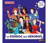 Le Kididoc des héroïnes - Elles ont changé l'Histoire !