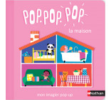 Pop Pop Pop : Mon imagier Pop-up de la maison