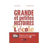 GRANDE et petites histoires de l'école