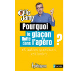 Pourquoi le glaçon flotte dans l'apéro ? et autres questions estivales