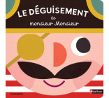 Le déguisement de monsieur Monsieur