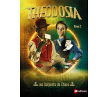 Théodosia T2: Les serpents du chaos