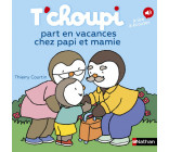 T'choupi part en vacances chez papi et mamie