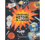 L'incroyable histoire de l'Univers