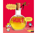 La Science est dans l'huile