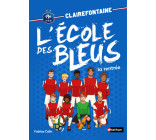 Clairefontaine L'école des bleus - tome 1 La rentrée