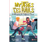 Mystères sur les rails - tome 2 Le kidnapping du California Comet