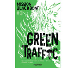 Mission Blackbone - tome 3 Green traffic