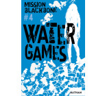 Mission Blackbone - Tome 4 Water Games